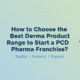 How to Choose the Best Derma Product Range to Start a PCD Pharma Franchise?